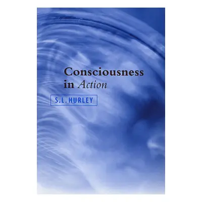 "Consciousness in Action" - "" ("Hurley S. L.")(Paperback)