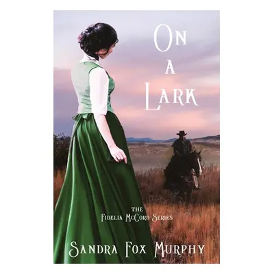 "On a Lark" - "" ("Murphy Sandra Fox")(Paperback)