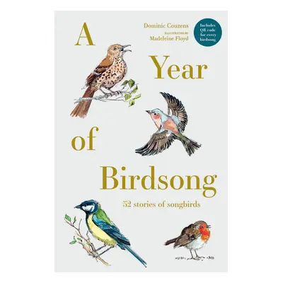 "A Year of Birdsong: 52 Stories of Songbirds" - "" ("Couzens Dominic")(Pevná vazba)