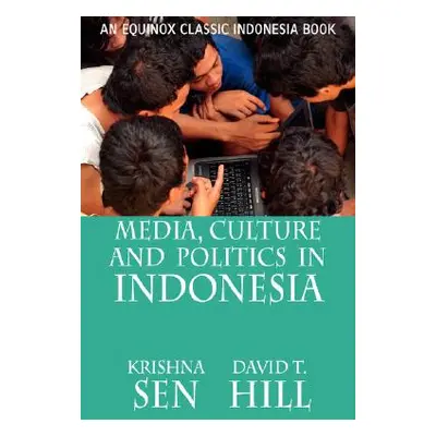 "Media, Culture and Politics in Indonesia" - "" ("Sen Krishna")(Paperback)