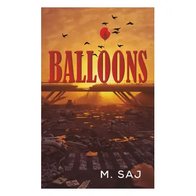 "Balloons" - "" ("Saj M.")(Paperback)