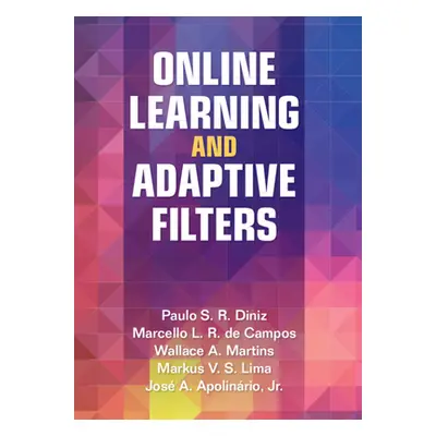 "Online Learning and Adaptive Filters" - "" ("Diniz Paulo S. R.")(Pevná vazba)