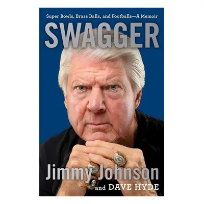 "Swagger: Super Bowls, Brass Balls, and Footballs--A Memoir" - "" ("Johnson Jimmy")(Pevná vazba)