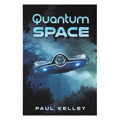 "Quantum Space" - "" ("Kelley Paul")(Paperback)