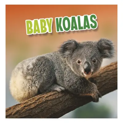 "Baby Koalas" - "" ("Rustad Martha E. H.")(Paperback / softback)