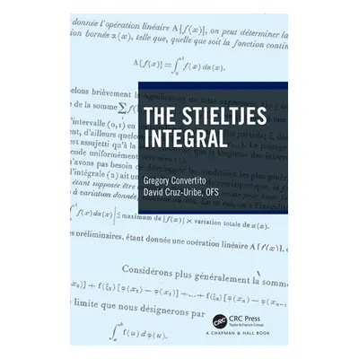 "The Stieltjes Integral" - "" ("Convertito Gregory")(Pevná vazba)