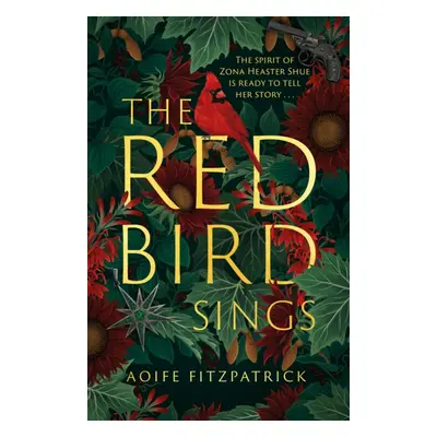 "Red Bird Sings" - "The chilling, gripping and unforgettable 2023 debut historical gothic novel 