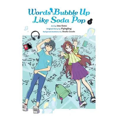 "Words Bubble Up Like Soda Pop, Vol. 2 (Manga)" - "" ("Oono Imo")(Paperback)