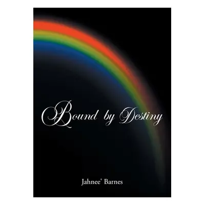 "Bound by Destiny" - "" ("Barnes Jahnee'")(Paperback)