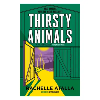 "Thirsty Animals" - "Compelling and original - the book you can't put down" ("Atalla Rachelle")(