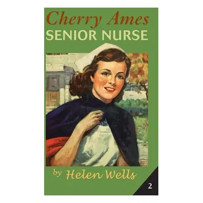 "Cherry Ames, Senior Nurse" - "" ("Wells Helen")(Paperback)