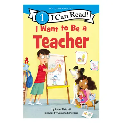 "I Want to Be a Teacher" - "" ("Driscoll Laura")(Paperback)