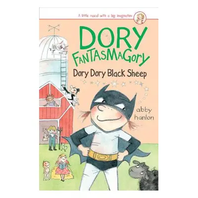 "Dory Fantasmagory: Dory Dory Black Sheep" - "" ("Hanlon Abby")(Paperback)