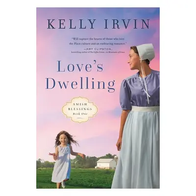 "Love's Dwelling" - "" ("Irvin Kelly")(Paperback)