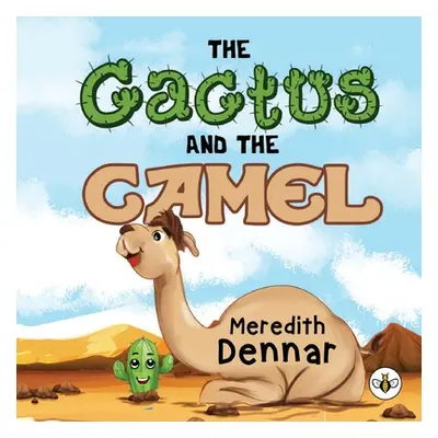 "The Cactus and the Camel" - "" ("Dennar Meredith")(Paperback)