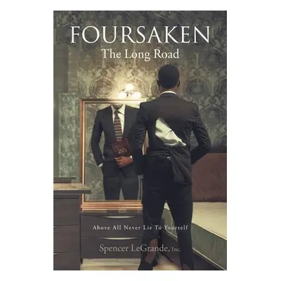 "Foursaken: The Long Road" - "" ("Legrande Inc Spencer")(Paperback)