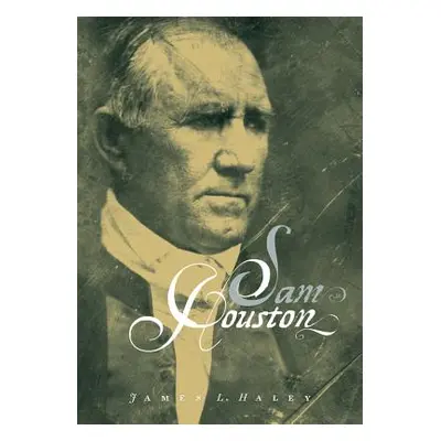 "Sam Houston" - "" ("Haley James L.")(Paperback)