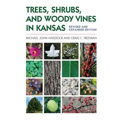 "Trees, Shrubs, and Woody Vines in Kansas" - "" ("Haddock Michael John")(Paperback)