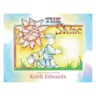 "The shine" - "" ("Edwards Keith")(Paperback)