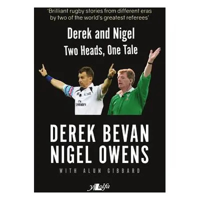 "Derek and Nigel: Two Heads, One Tale" - "" ("Gibbard Alun")(Paperback)