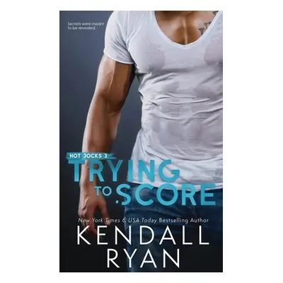 "Trying to Score" - "" ("Ryan Kendall")(Paperback)