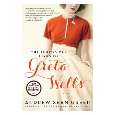 "The Impossible Lives of Greta Wells" - "" ("Greer Andrew Sean")(Paperback)