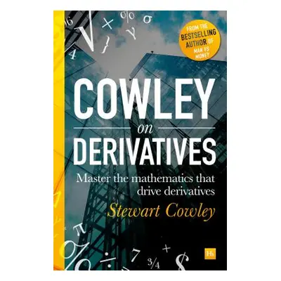 "Derivatives in a Day: Everything You Need to Master the Mathematics Powering Derivatives" - "" 