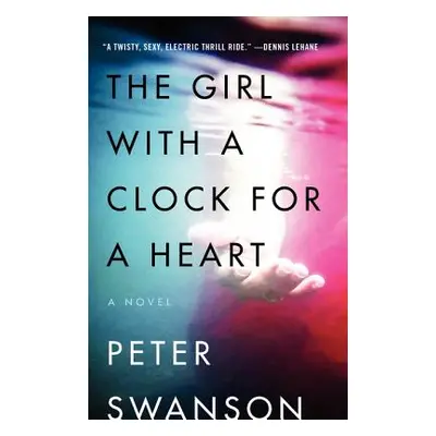 "The Girl with a Clock for a Heart" - "" ("Swanson Peter")(Paperback)