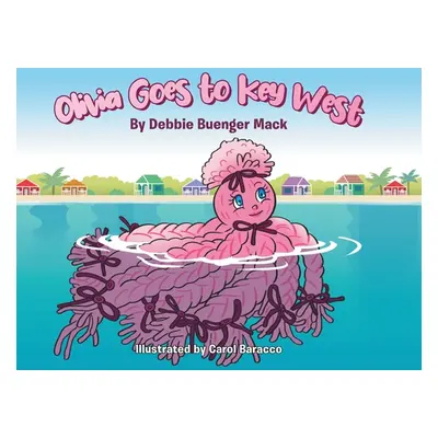 "Olivia Goes to Key West" - "" ("Mack Debbie Buenger")(Pevná vazba)