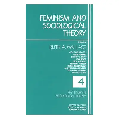 "Feminism and Sociological Theory" - "" ("Wallace Ruth A.")(Paperback)