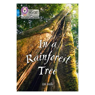 "In a Rainforest Tree" - "Band 04/Blue" ("Miles Liz")(Paperback / softback)