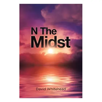 "N The Midst" - "" ("Whitehead David")(Paperback)