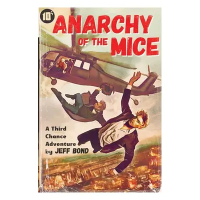 "Anarchy of the Mice" - "" ("Bond Jeff")(Paperback)