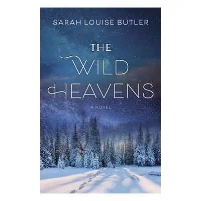 "The Wild Heavens" - "" ("Butler Sarah Louise")(Paperback)