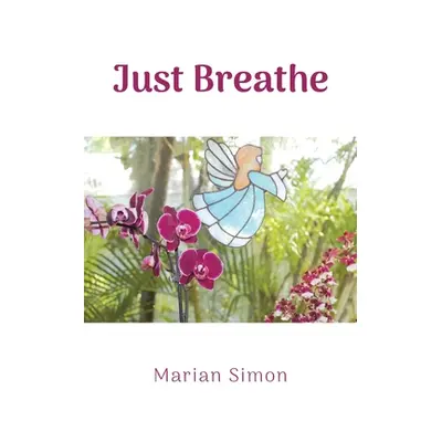 "Just Breathe" - "" ("Simon Marian")(Paperback)