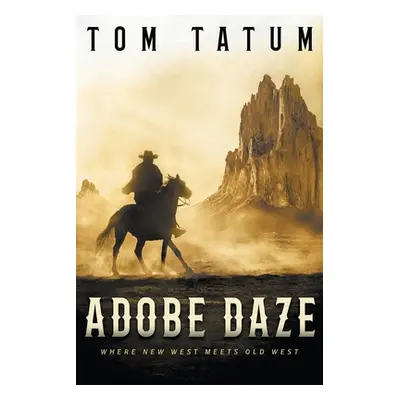 "Adobe Daze" - "" ("Tatum Tom")(Paperback)