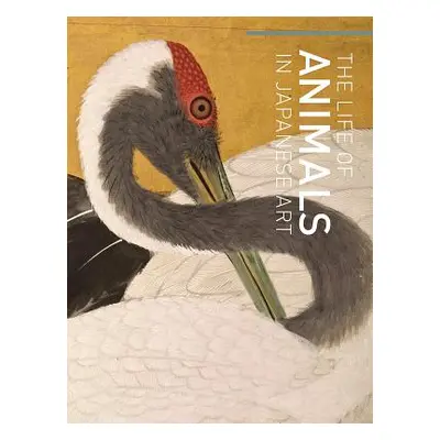 "The Life of Animals in Japanese Art" - "" ("Singer Robert T.")(Pevná vazba)