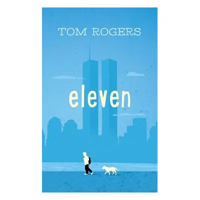 "Eleven" - "" ("Rogers Tom")(Paperback)