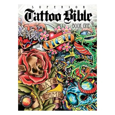 "Tattoo Bible: Book One" - "" ("Tattoo Superior")(Pevná vazba)