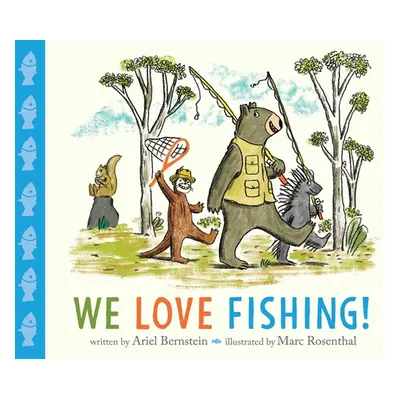 "We Love Fishing!" - "" ("Bernstein Ariel")(Pevná vazba)