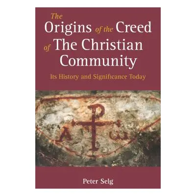 "The Origins of the Creed of the Christian Community: Its History and Significance Today" - "" (