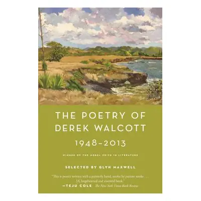 "The Poetry of Derek Walcott 1948-2013" - "" ("Walcott Derek")(Paperback)