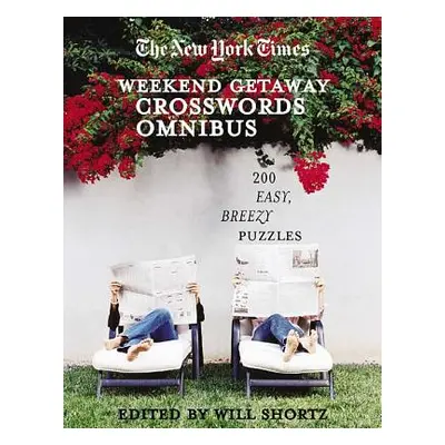 "The New York Times Crosswords for a Weekend Getaway: 200 Easy, Breezy Puzzles" - "" ("New York 