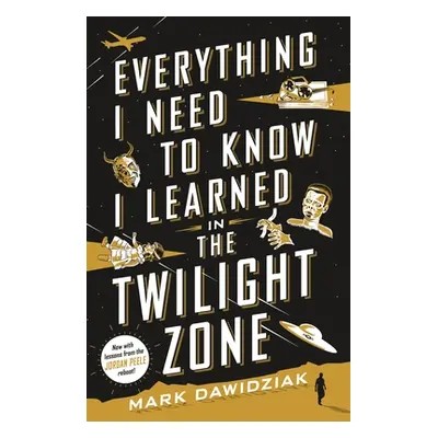 "Everything I Need to Know I Learned in the Twilight Zone: A Fifth-Dimension Guide to Life" - ""