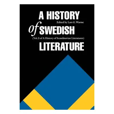 "A History of Swedish Literature" - "" ("Warme Lars G.")(Pevná vazba)