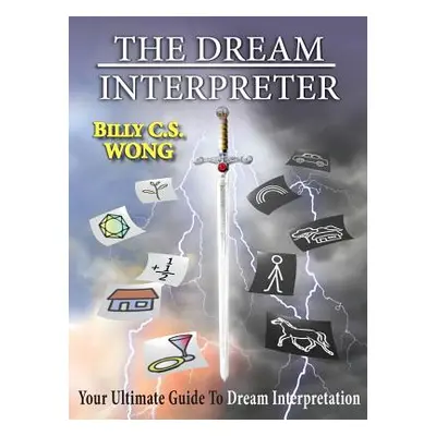 "The Dream Interpreter" - "" ("Wong Billy C. S.")(Pevná vazba)