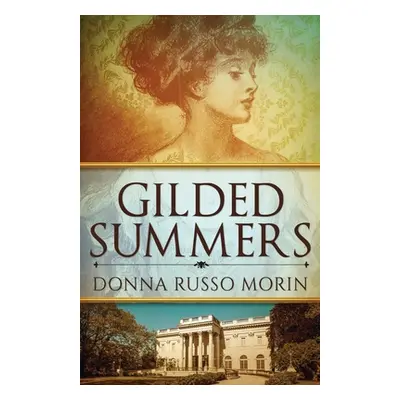 "Gilded Summers" - "" ("Morin Donna Russo")(Paperback)