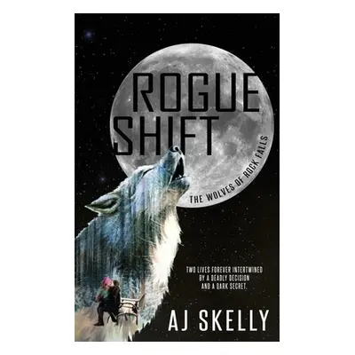 "Rogue Shift" - "" ("Skelly Aj")(Paperback)