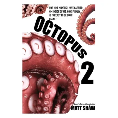 "Octopus 2 - An Extreme Horror" - "" ("Shaw Matt")(Paperback)