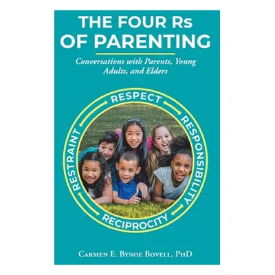 "The Four Rs of Parenting" - "" ("Bovell Carmen E. Bynoe")(Paperback)